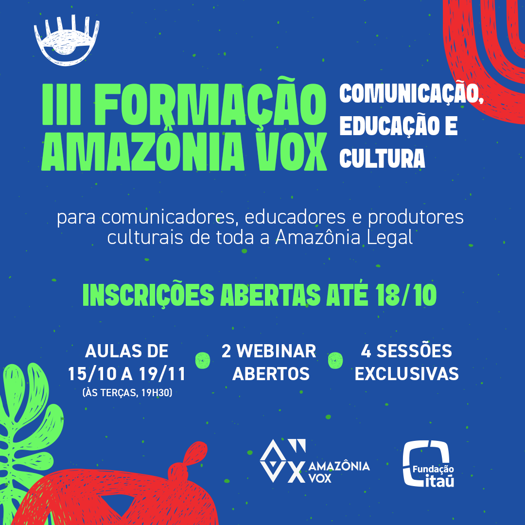 Inscrições abertas para o 3° ciclo de formações Amazônia Vox